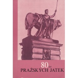 SCHMID LADISLAV: 80 LET PRAŽSKÝCH JATEK