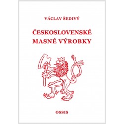 ŠEDIVÝ VÁCLAV: ČESKOSLOVENSKÉ MASNÉ VÝROBKY