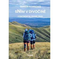 KOPECKÁ TEREZA: SNÍM V DIVOČINĚ (CONTINENTAL DIVIDE TRAIL)